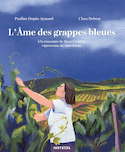 Âme des grappes bleues (L')